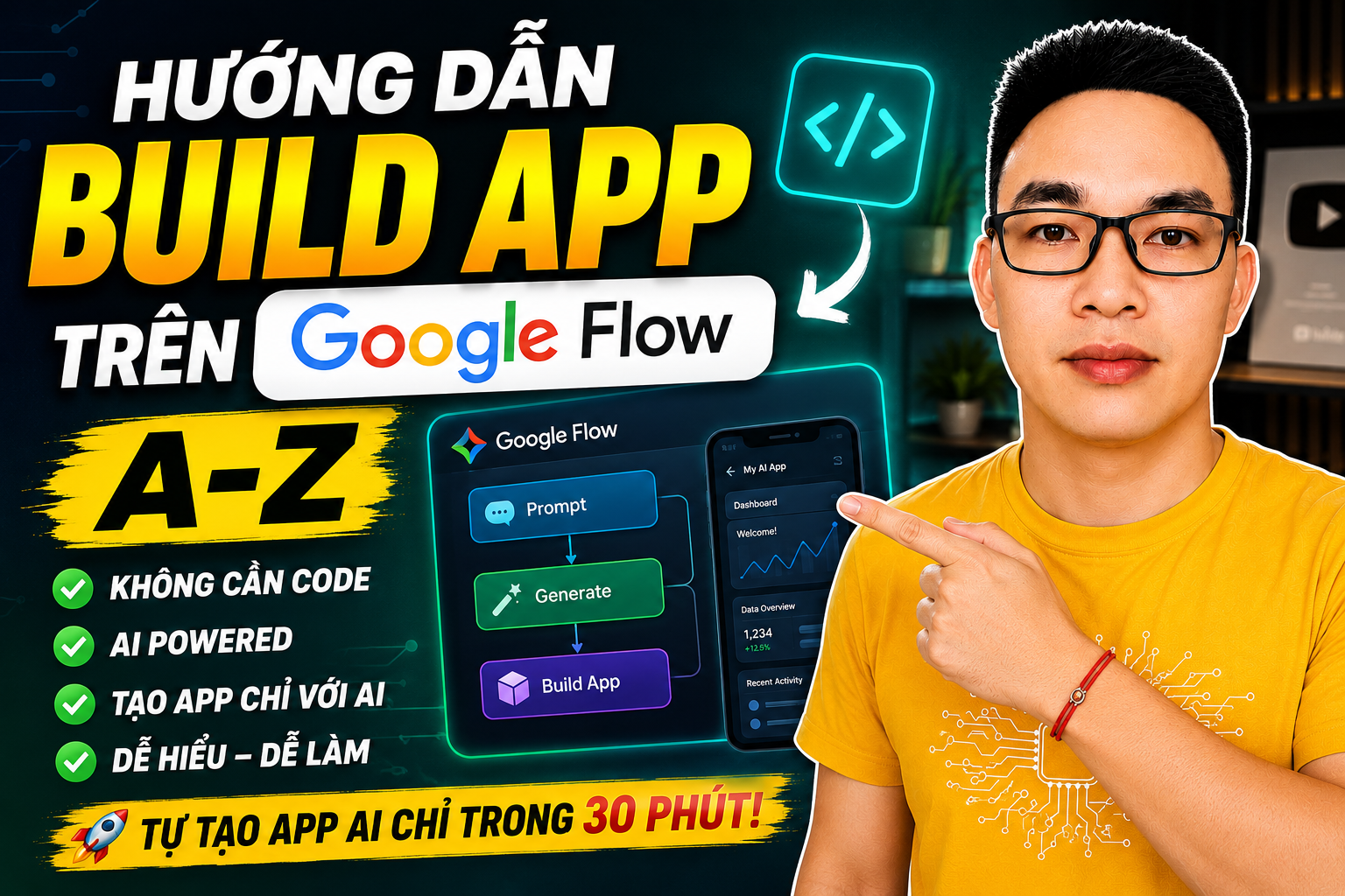 FULL TÀI LIỆU HƯỚNG DẪN BUILD APP TRÊN GOOGLE FLOW TỪ A-Z