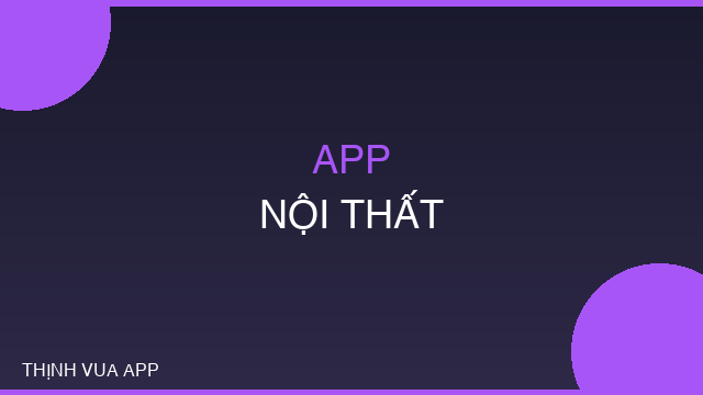 APP NỘI THẤT